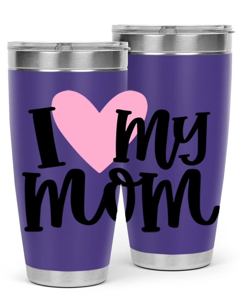 I Love My Mom Style 86#- baby- tumbler
