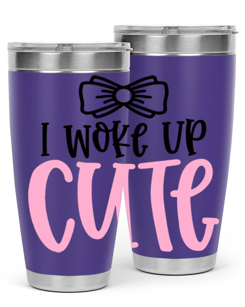 I Woke Up Cupe Style 84#- baby- tumbler