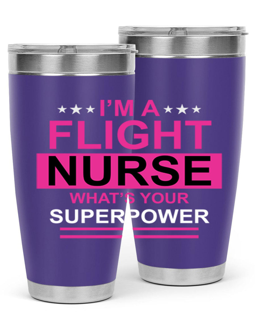 I am Flight Nurse Whats Style 328#- nurse- tumbler