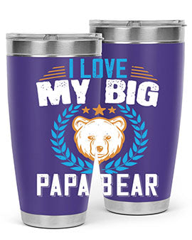 I love my big papa bear 16#- Bears- Tumbler