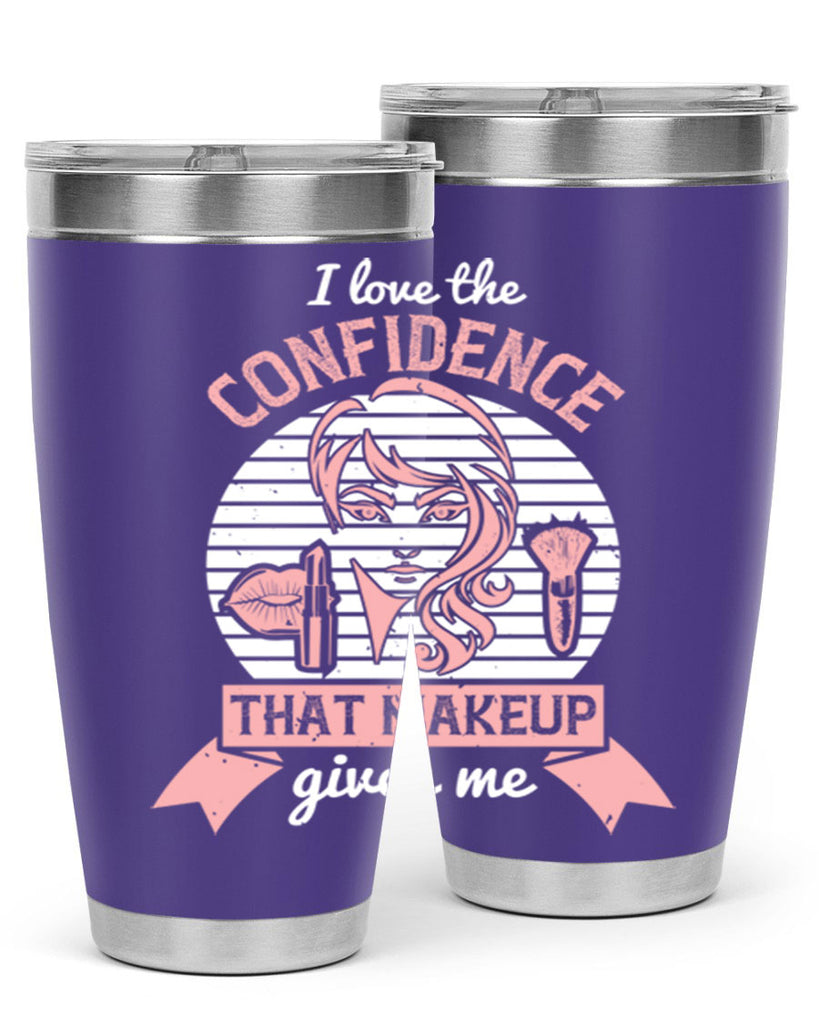 I love the confidence that makeup gives me Style 207#- make up- Tumbler