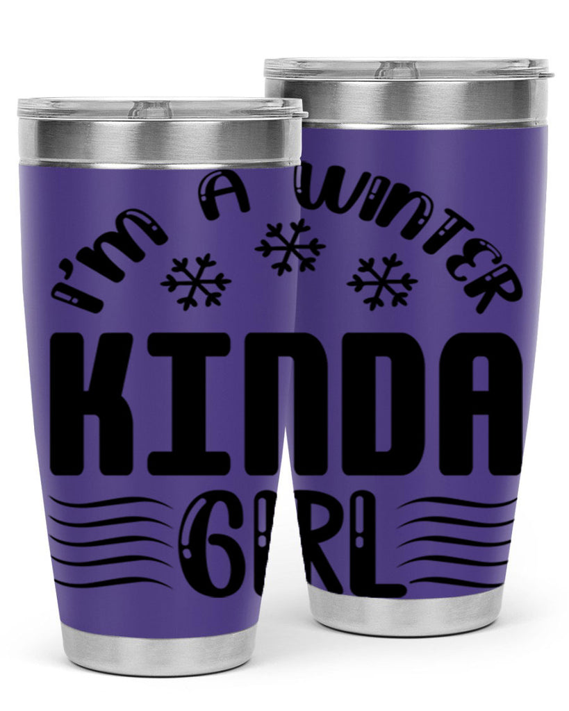 I m a Winter Kinda 245#- winter- Tumbler