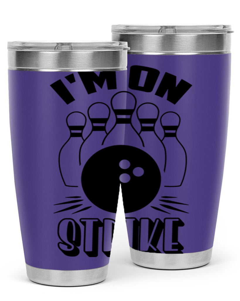 Im on strike 1059#- bowlig- Tumbler