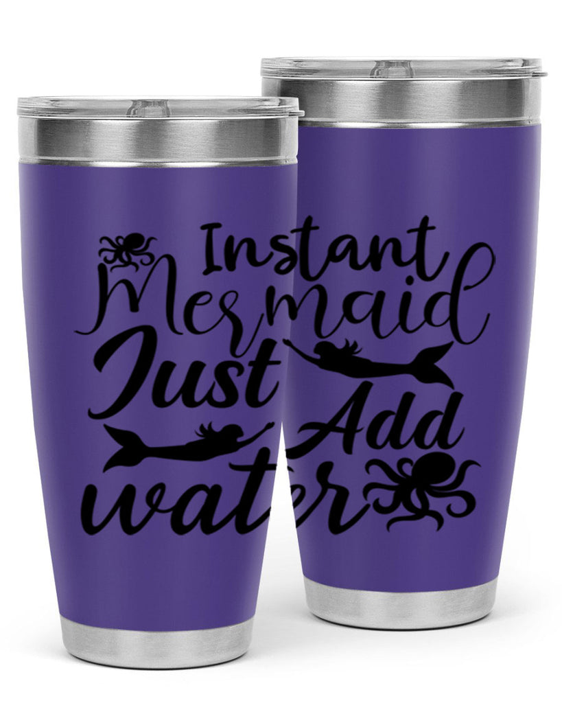 Instant Mermaid Just Add Water 270#- mermaid- Tumbler