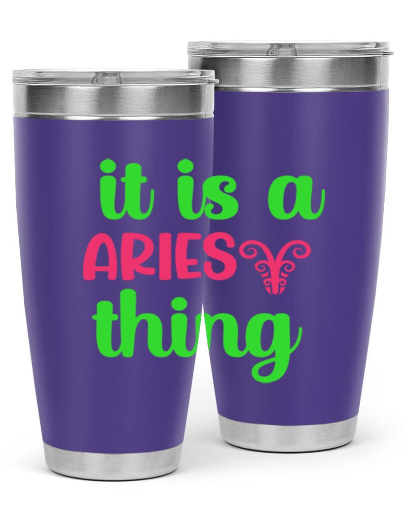 It is a aries thing 253#- zodiac- Tumbler