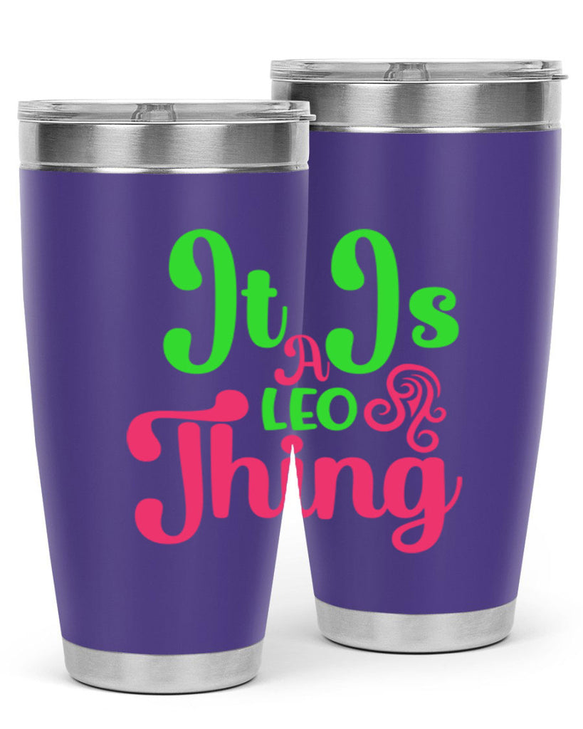 It is a leo thing 255#- zodiac- Tumbler