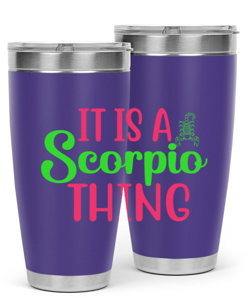 It is a scorpio thing 258#- zodiac- Tumbler