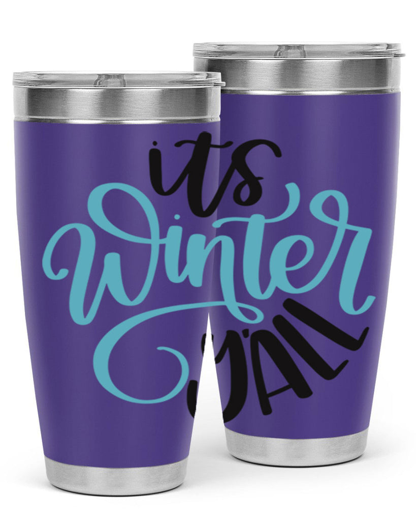 Its Winter YALL341#- winter- Tumbler