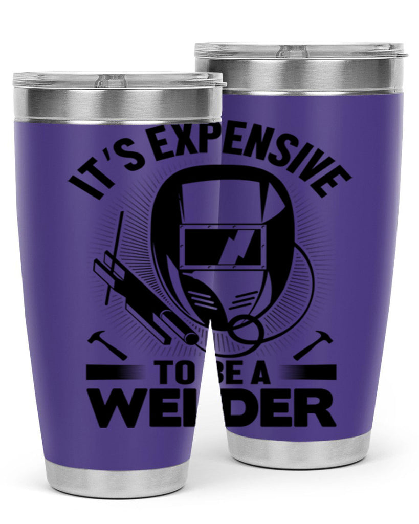 Its expensive Style 8#- welder- tumbler