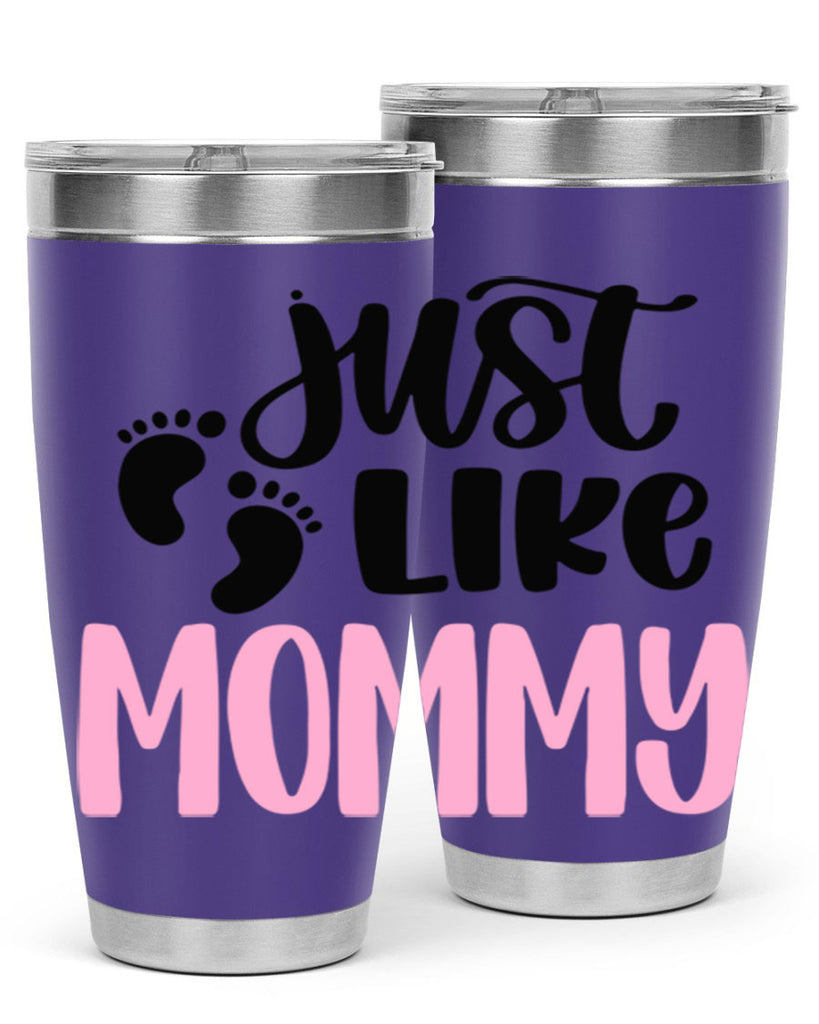 Just Like Mommy Style 76#- baby- tumbler