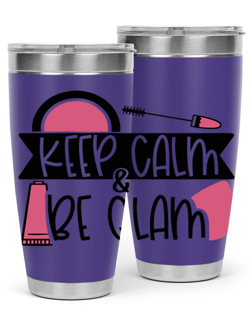 Keep Calm Be Glam Style 75#- make up- Tumbler