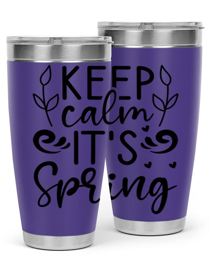 Keep calm its spring  293#- spring- Tumbler