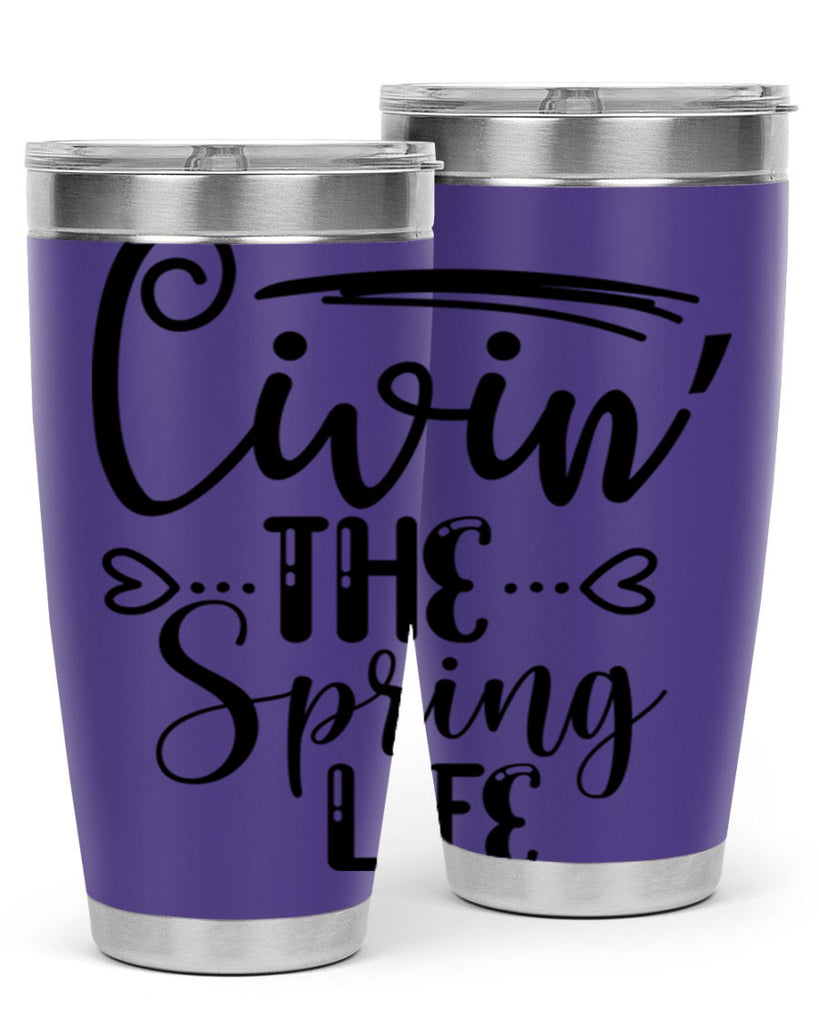 LIVIN the SPRING LIFE  318#- spring- Tumbler