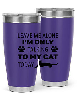 Leave Me Alone Style 62#- cat- Tumbler