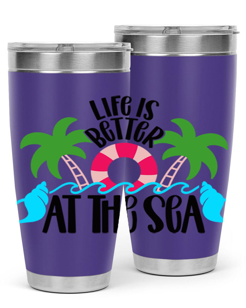 Life Is Better At The Sea Style 32#- summer- Tumbler