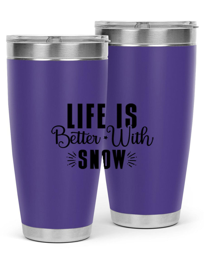 Life Is Better With Snow 300#- winter- Tumbler