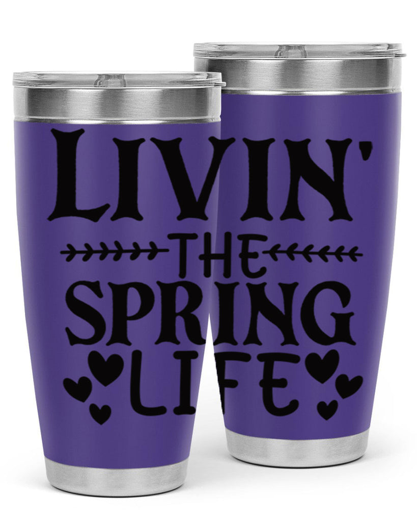 Livin' the spring life 5#- spring- Tumbler