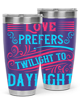 Love prefers twilight to daylight Style 30#- dog- Tumbler