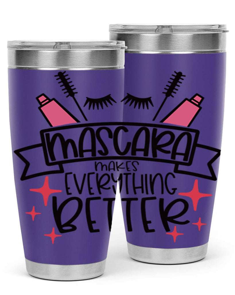 Mascara Makes Everything Better Style 40#- make up- Tumbler