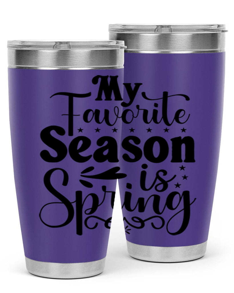 My Favorite Season Is Spring 341#- spring- Tumbler