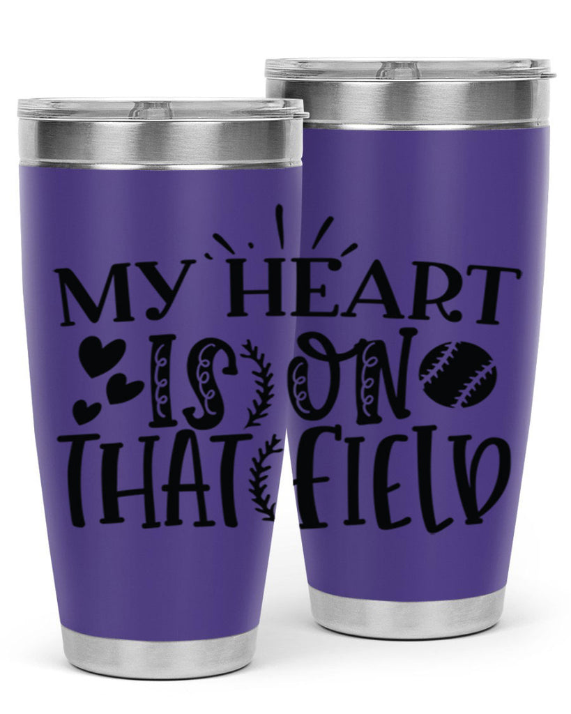 My Heart Is on That Field 2049#- baseball- Tumbler