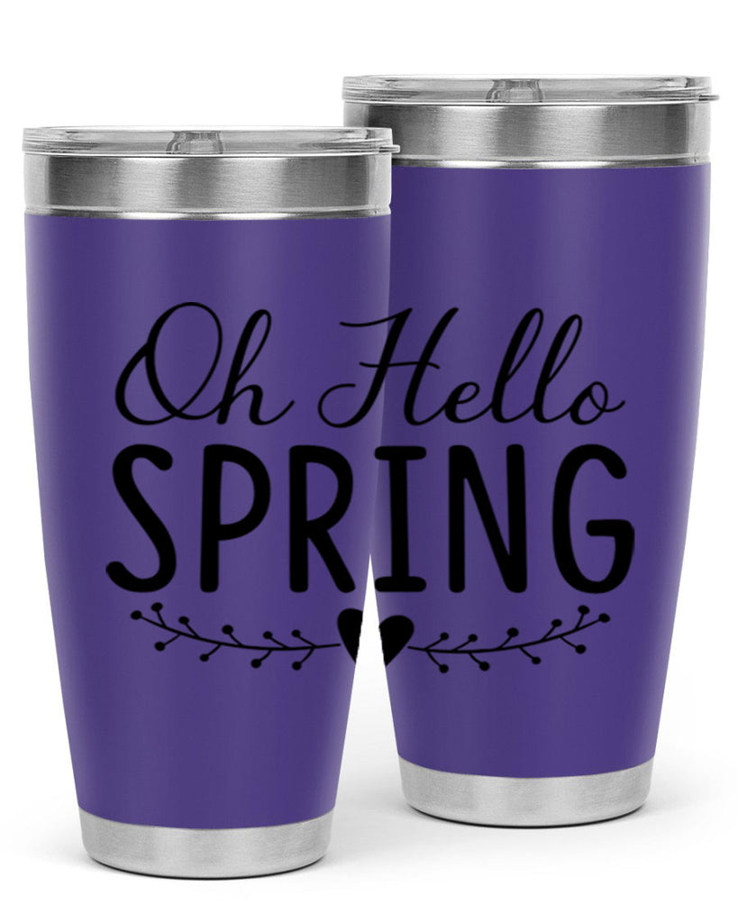 Oh Hello Spring 363#- spring- Tumbler