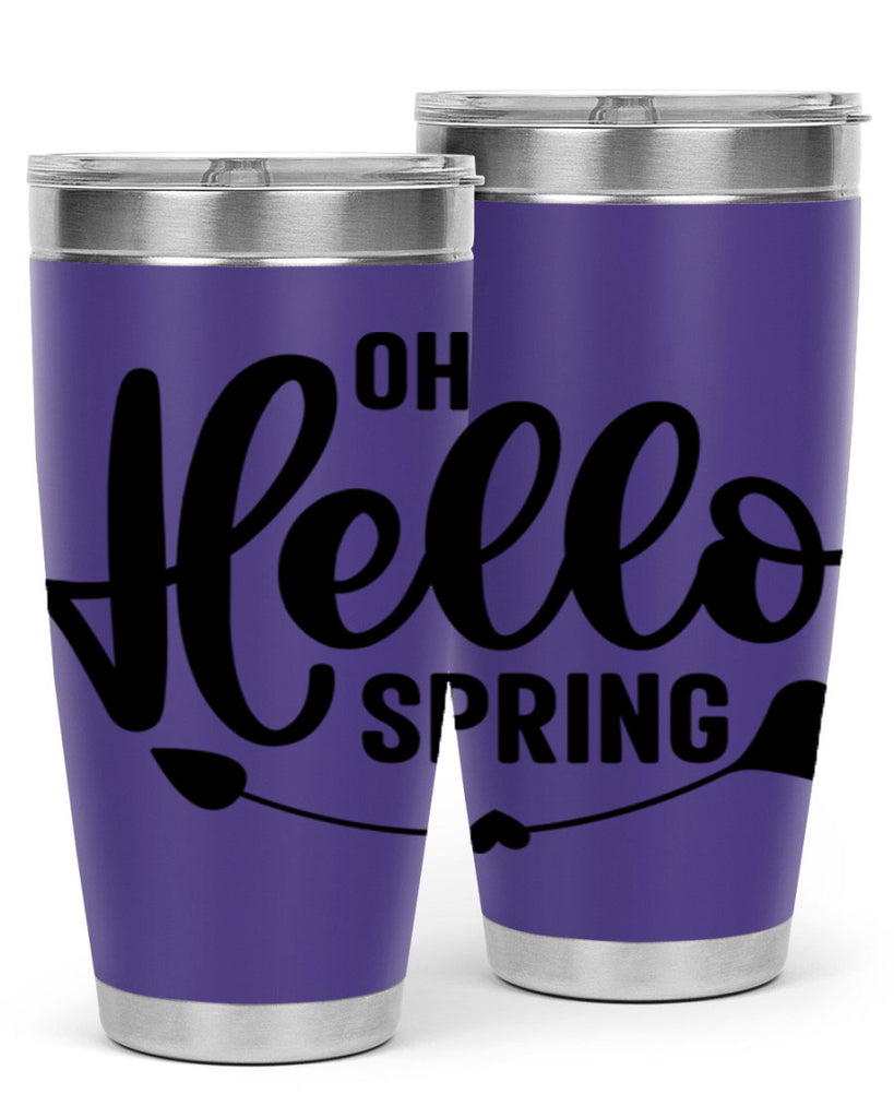 Oh Hello Spring368#- spring- Tumbler