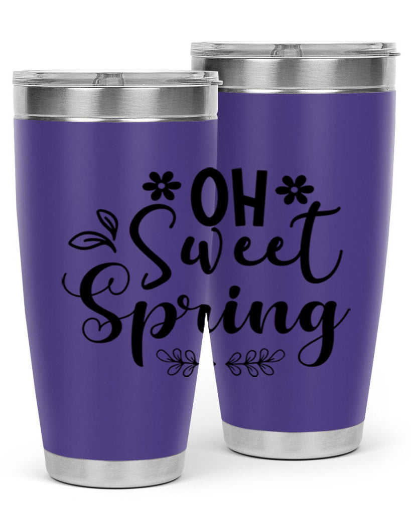 Oh Sweet Spring 377#- spring- Tumbler