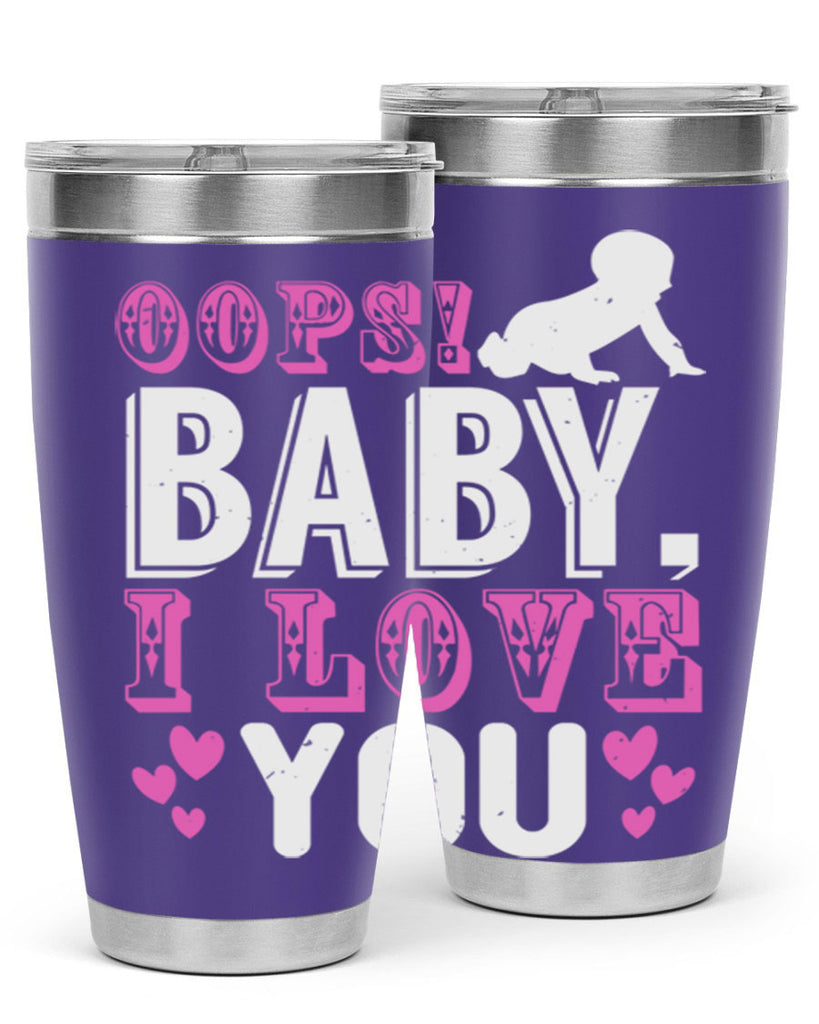 Oops Baby I love You Style 183#- baby- tumbler