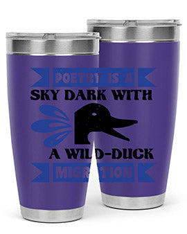 Poetry is a sky dark with a wildduck migration Style 22#- duck- Tumbler