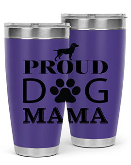 Proud Dog Mama Style 3#- dog- Tumbler