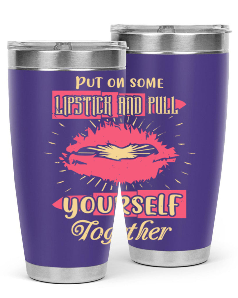 Put on some lipstick and pull yourself together Style 188#- make up- Tumbler