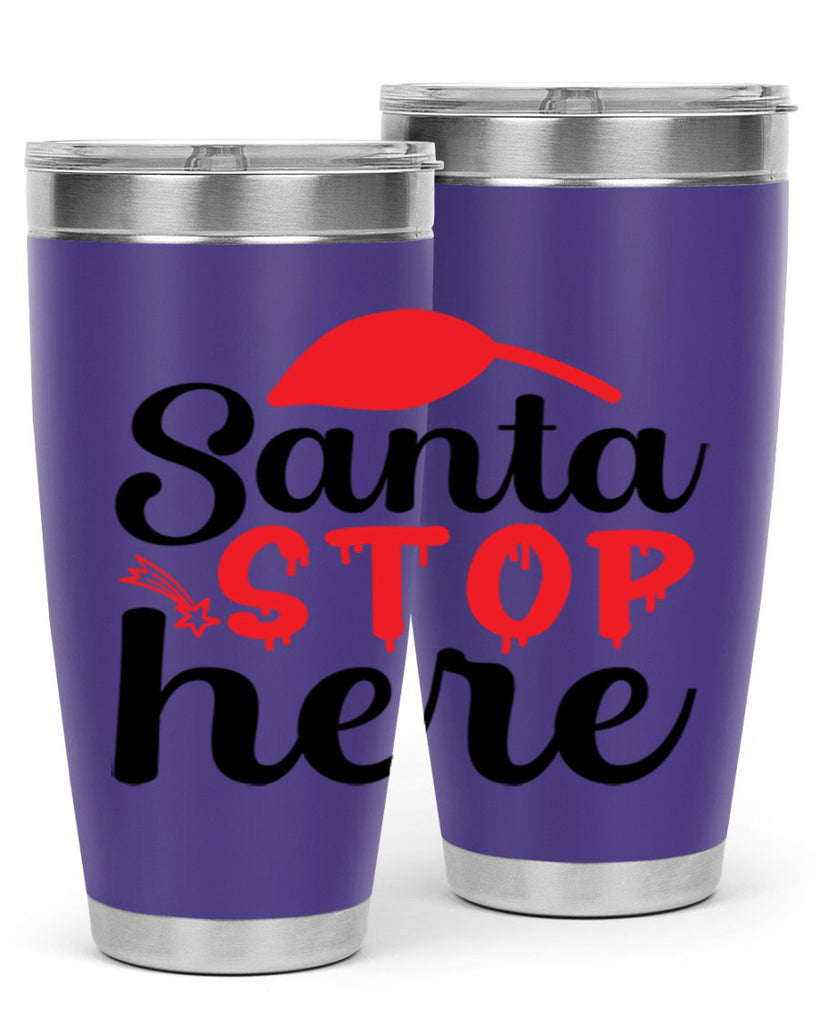Santa stop here 352#- winter- Tumbler