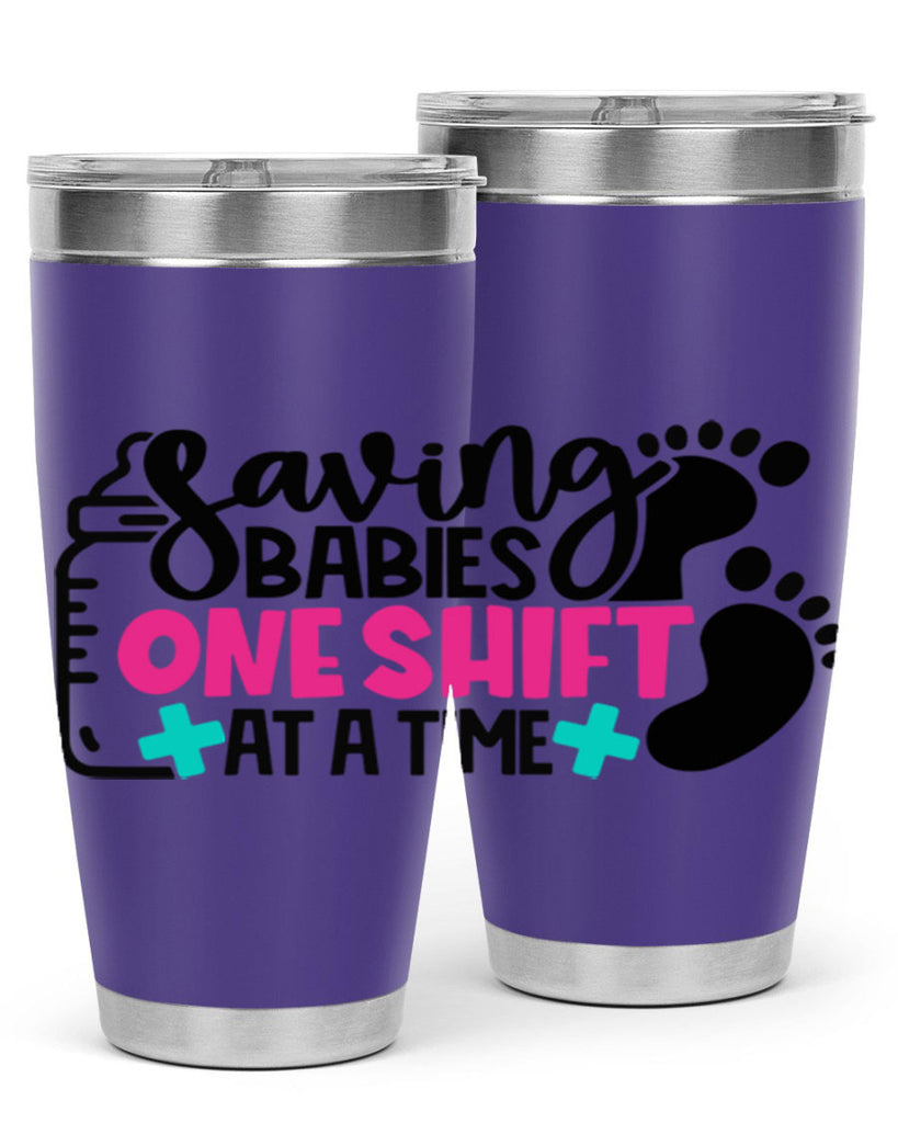 Saving Babies One Shift At A Time Style Style 53#- nurse- tumbler
