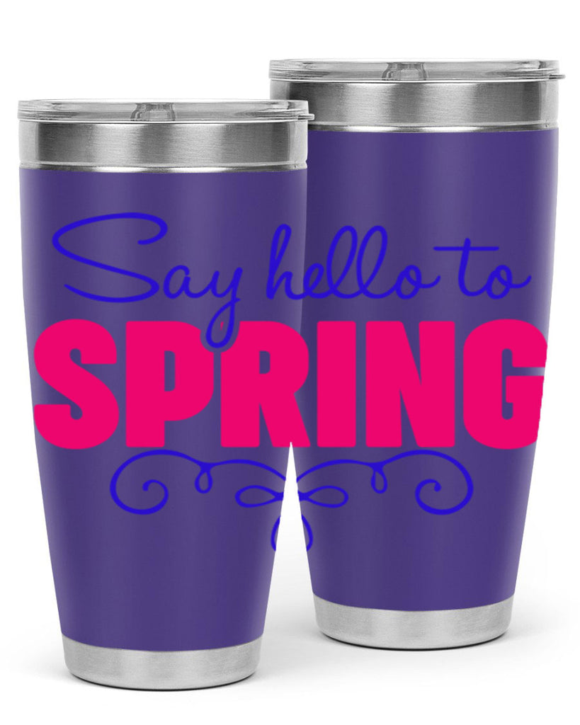 Say Hello to Spring 401#- spring- Tumbler