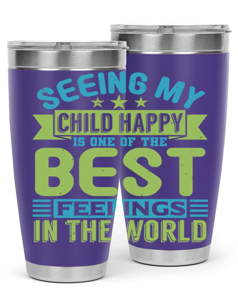Seeing my child happy is the Best Feeling Style 175#- baby- tumbler