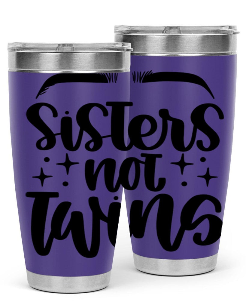 Sister Not Twins Style 23#- make up- Tumbler