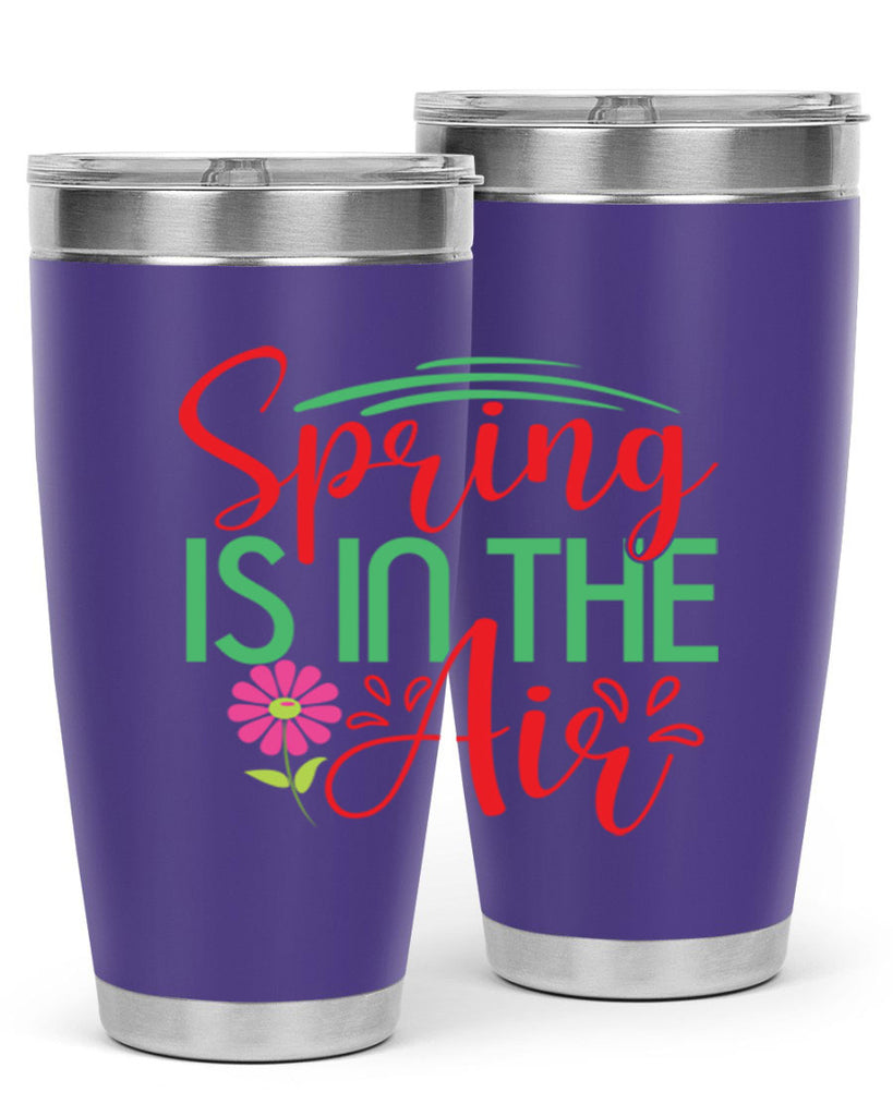 Spring Is In The Air 461#- spring- Tumbler
