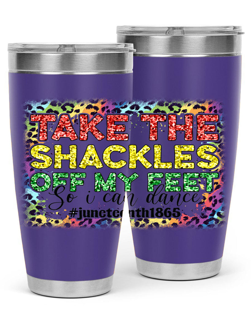 Take The Shackles Off My Feet Juneteenth 34#- Juneteenth- tumbler