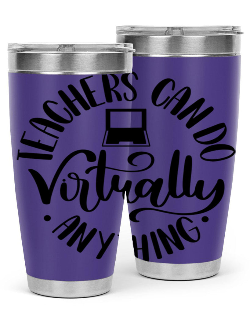 Teachers Can Do Anything Virtually Style 46#- teacher- tumbler