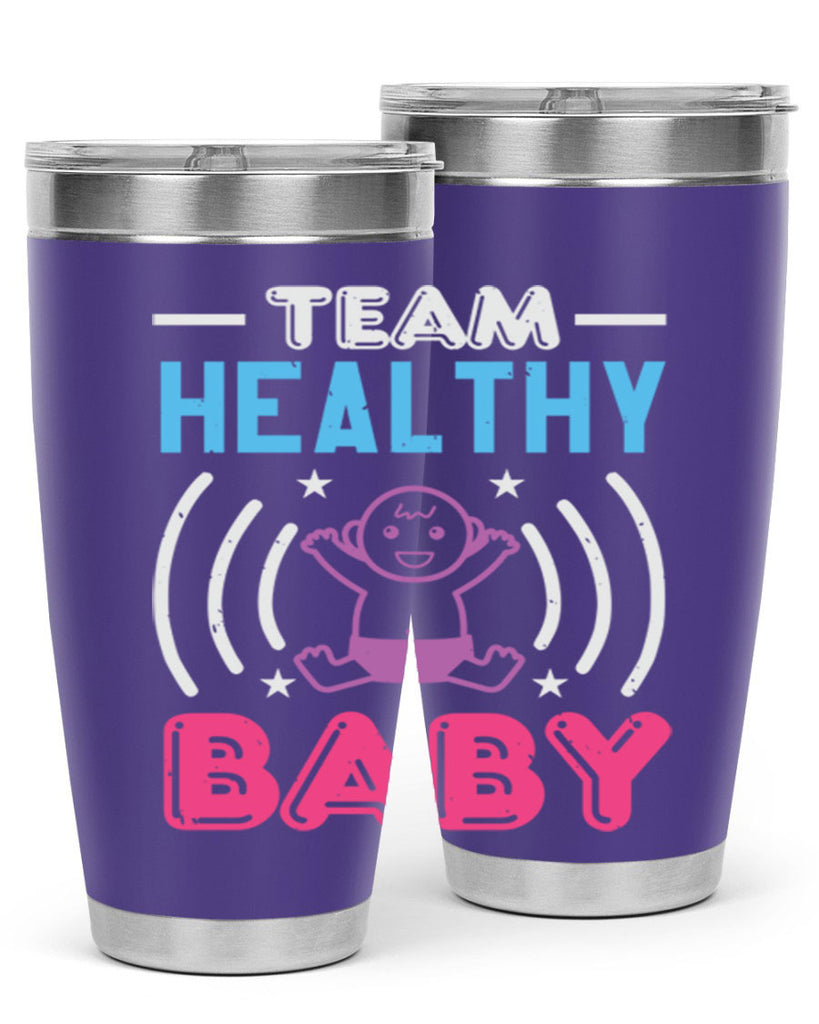 Team Healthy Baby Style 11#- baby shower- tumbler