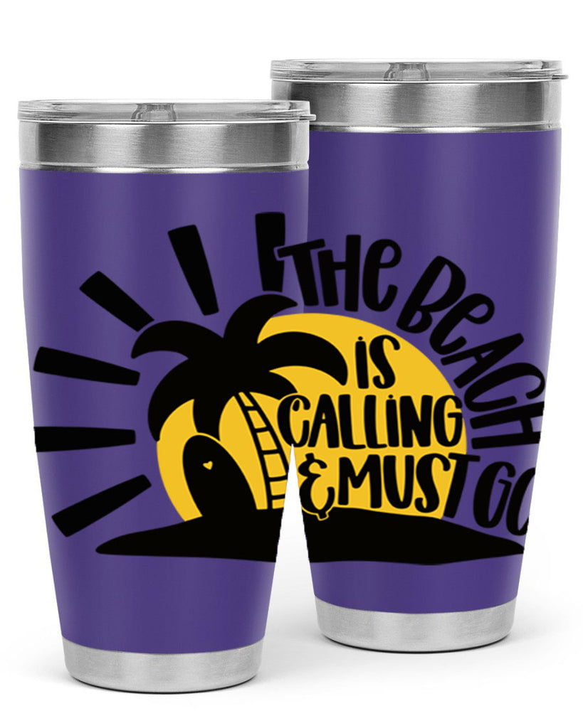 The Beach Is Calling Must Go Style 13#- summer- Tumbler