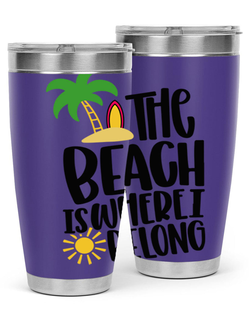 The Beach Is Where I Belong Style 11#- summer- Tumbler