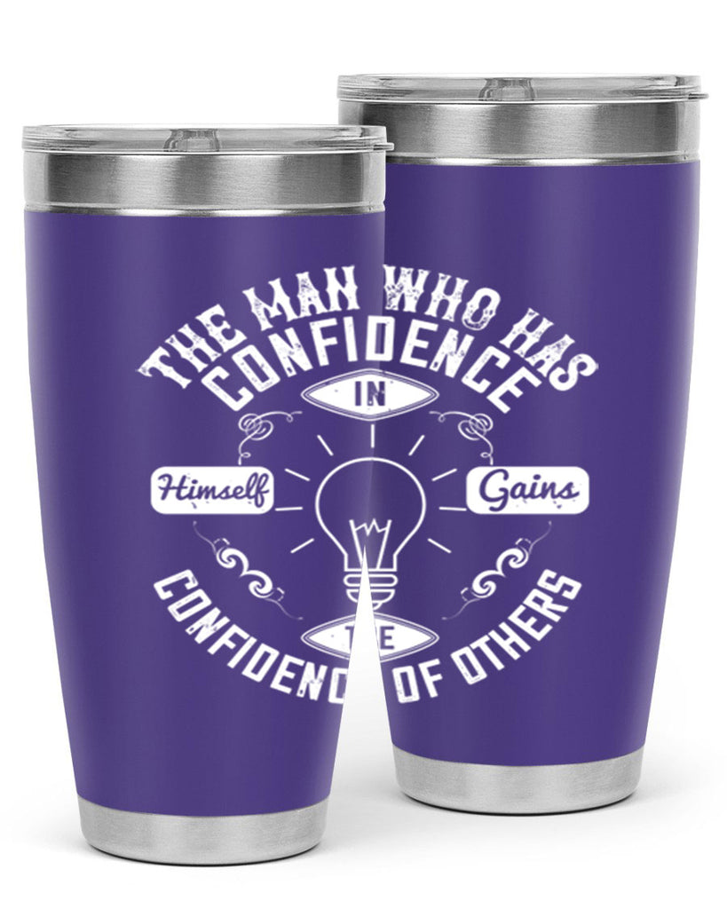 The Man Who Has Confidence In Himself Gains The Confidence Of Others Style 17#- motivation- Tumbler
