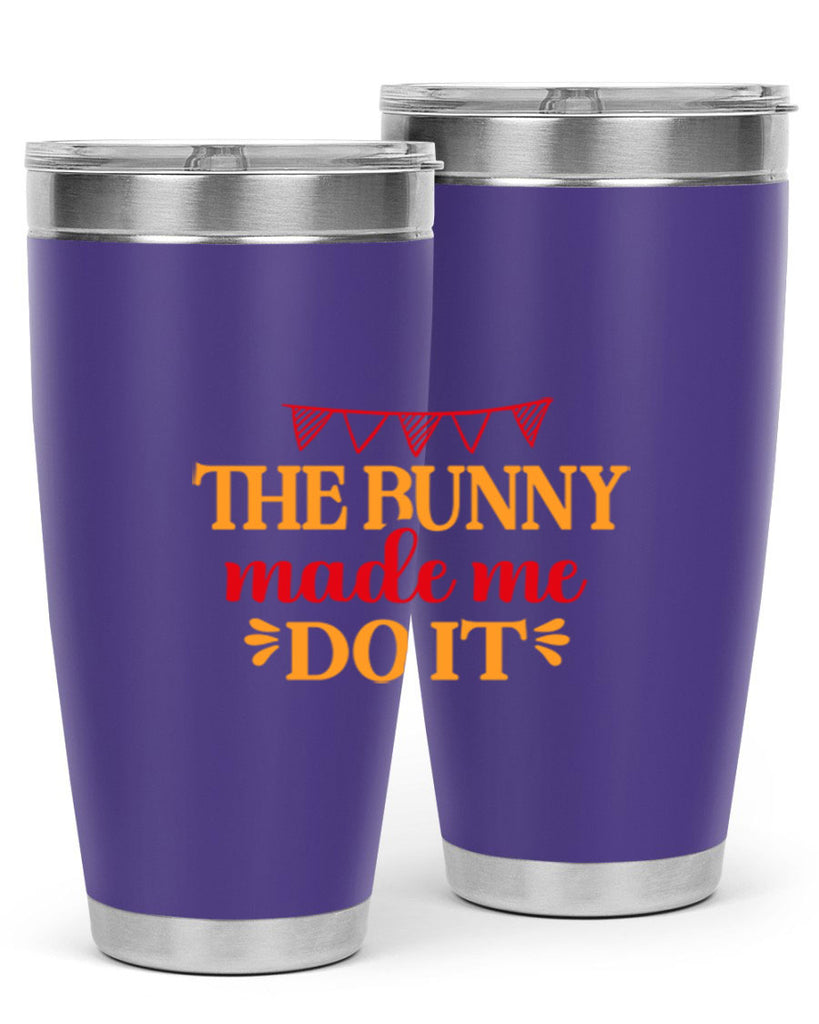 The bunny made me do it 528#- spring- Tumbler