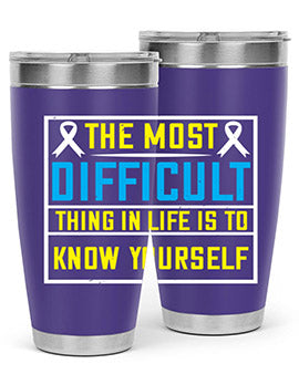 The most difficult thing in life is to know yourself Style 16#- self awareness- Tumbler
