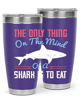 The only thing on the mind of a shark is to eat Style 18#- shark  fish- Tumbler