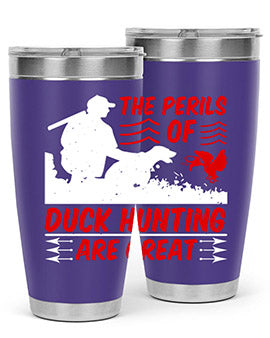 The perils of duck hunting are great Style 14#- duck- Tumbler