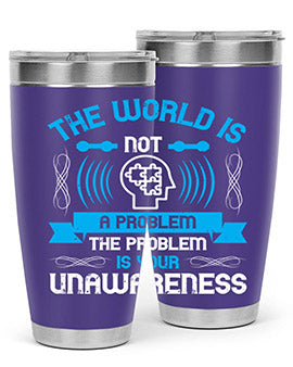 The world is not a problem the problem is your unawareness Style 14#- self awareness- Tumbler