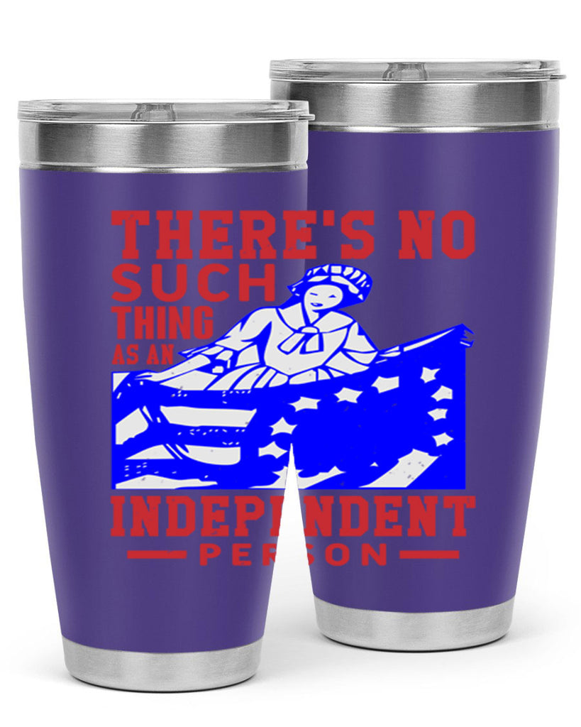 There is no suck thing as an independent Style 43#- Fourt Of July- Tumbler